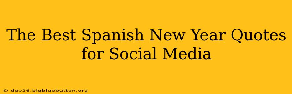 The Best Spanish New Year Quotes for Social Media
