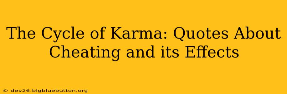 The Cycle of Karma: Quotes About Cheating and its Effects