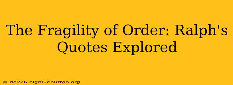 The Fragility of Order: Ralph's Quotes Explored