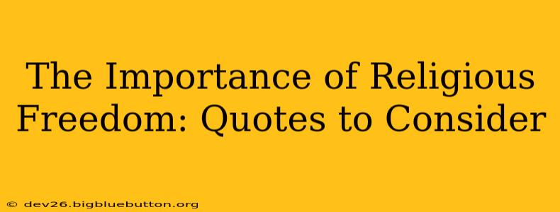 The Importance of Religious Freedom: Quotes to Consider