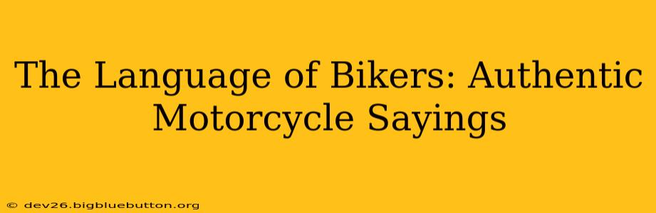The Language of Bikers: Authentic Motorcycle Sayings