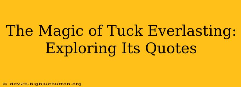 The Magic of Tuck Everlasting: Exploring Its Quotes