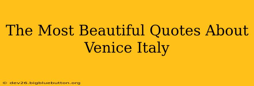 The Most Beautiful Quotes About Venice Italy