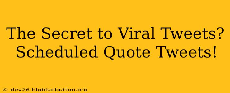 The Secret to Viral Tweets? Scheduled Quote Tweets!