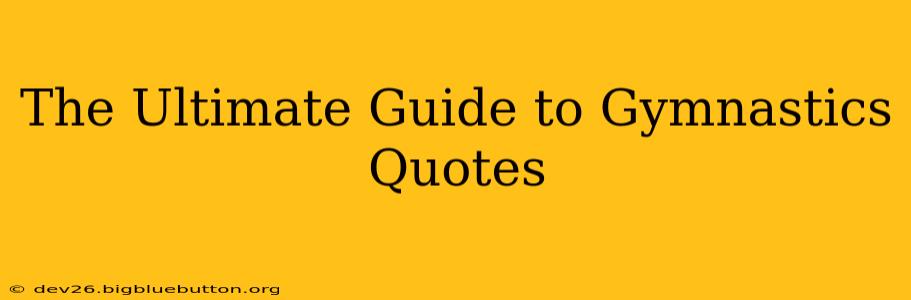 The Ultimate Guide to Gymnastics Quotes