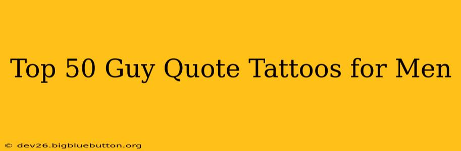 Top 50 Guy Quote Tattoos for Men