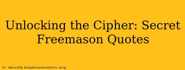 Unlocking the Cipher: Secret Freemason Quotes